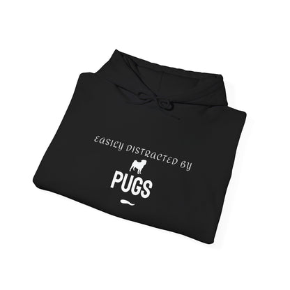 Pug Lover Hoodie — "Easily Distracted by Pugs" Graphic Sweatshirt