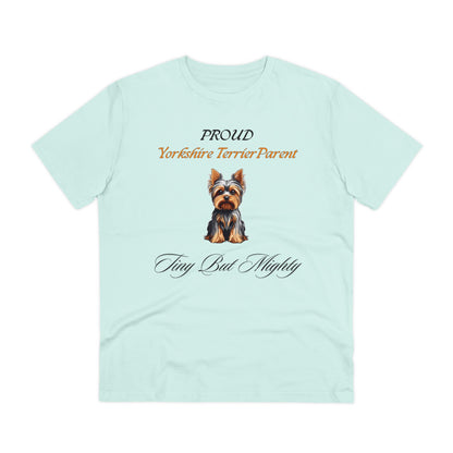 PROUD YORKSHIRE TERRIER PARENT "Tiny but Mighty" Organic T-shirt - Unisex - Sniff Waggle And Walk