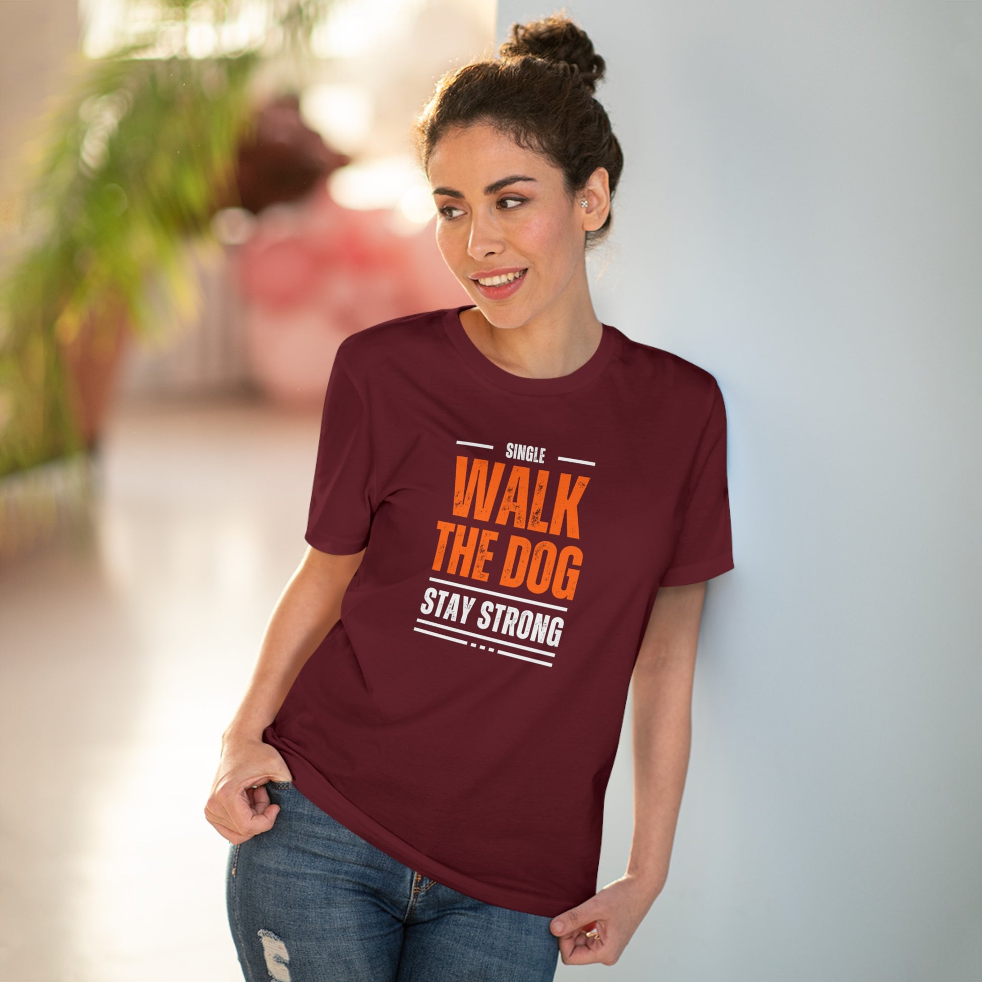 "SINGLE WALK THE DOG STAY STRONG" Organic T-shirt - Unisex by SniffWaggle'n'Walk'" - Sniff Waggle And Walk