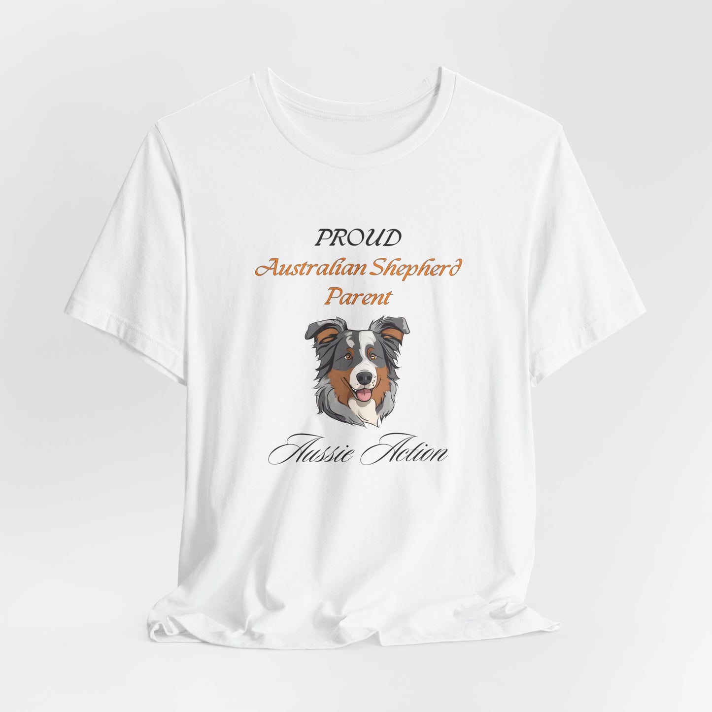 Proud Australian Shepherd Parent t-shirt in White, flat lay