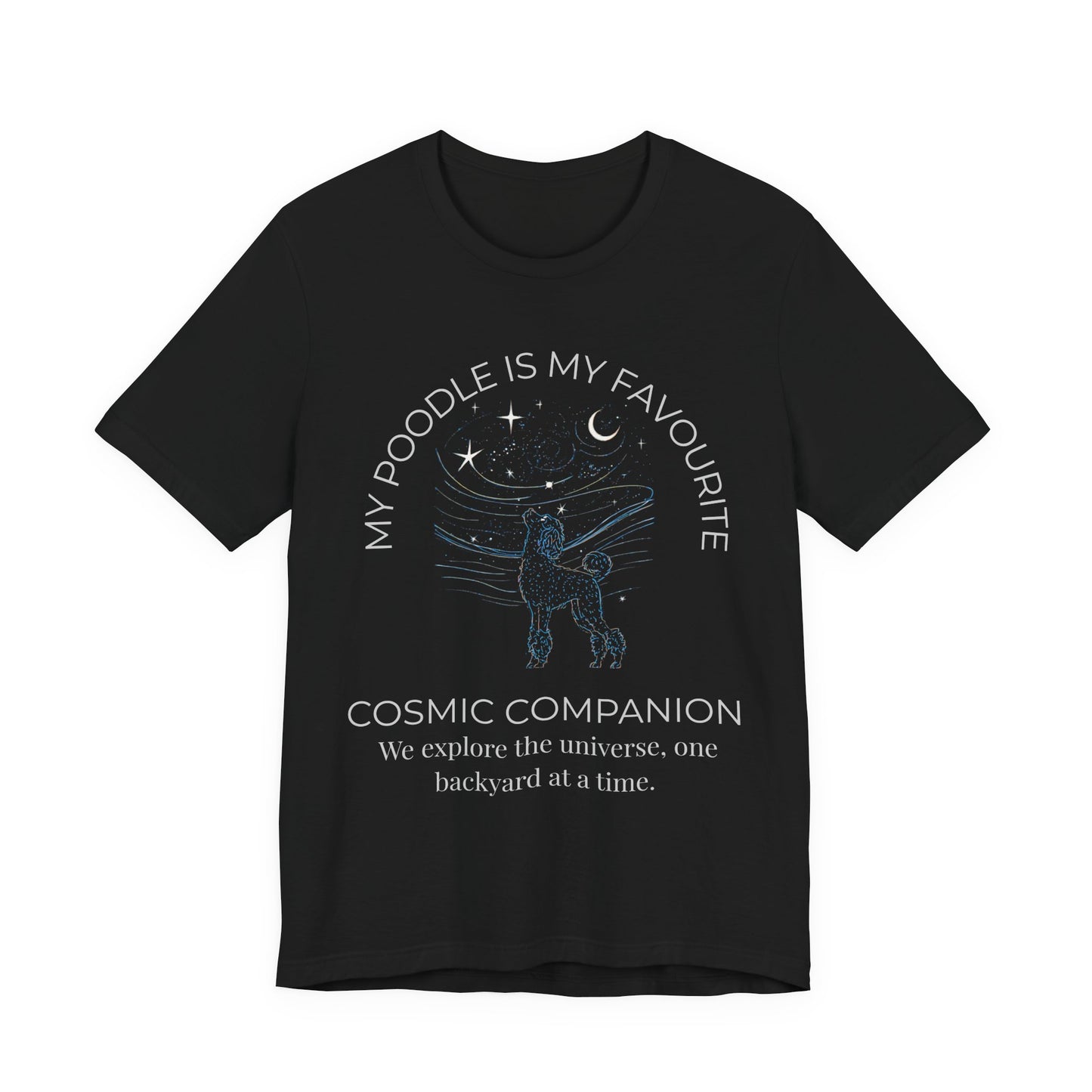 Poodle Cosmic Companion T‑Shirt — "My Poodle Is My Favourite Cosmic Companion" Dog Lover Tee