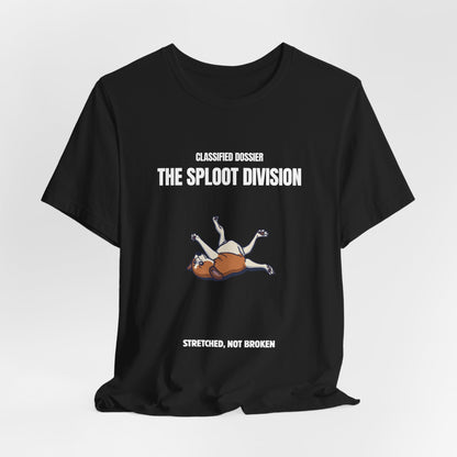 The Sploot Division T‑Shirt — "Stretched, Not Broken" Funny Dog Sploot Tee