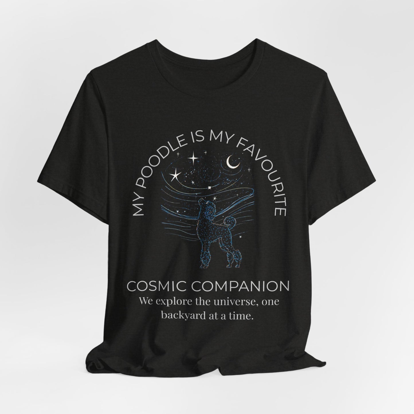 Poodle Cosmic Companion T‑Shirt — "My Poodle Is My Favourite Cosmic Companion" Dog Lover Tee