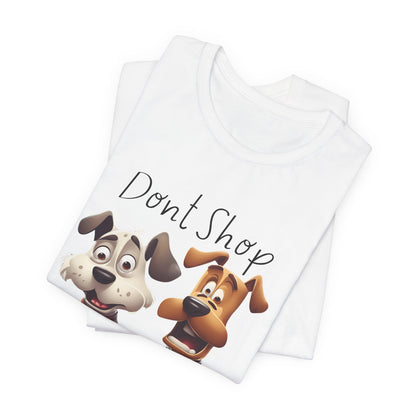 Don't Shop Adopt rescue dog t-shirt — cartoon rescue dogs adoption tee, organic unisex fit, Sniff Waggle And Walk