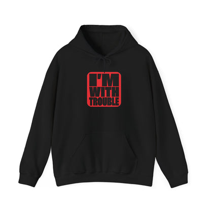I'm With Trouble Hoodie — bold red graphic on cosy unisex pullover, product photo
