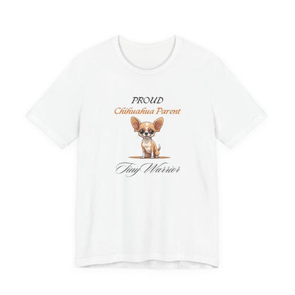 Proud Chihuahua Parent organic t-shirt front design featuring the Tiny Warrior artwork