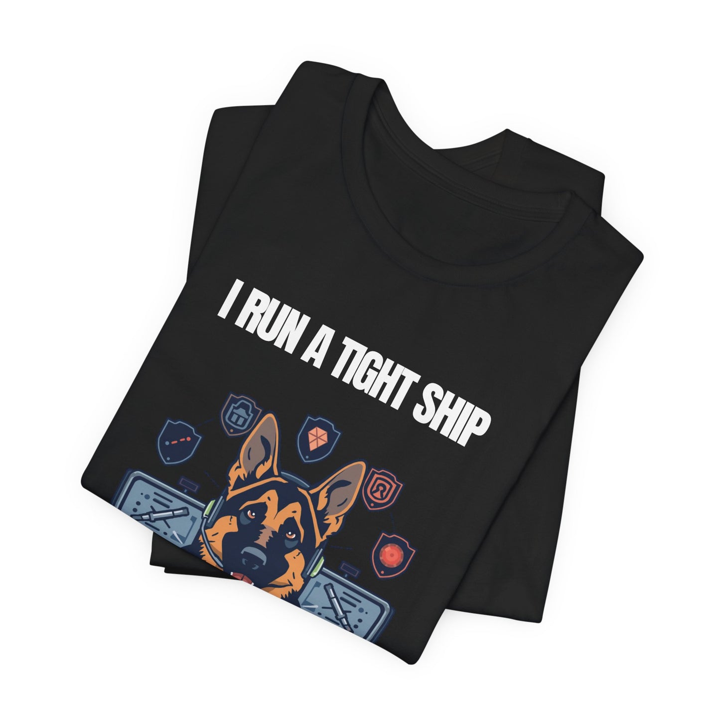 German Shepherd Tech Crew T‑Shirt — "I Run a Tight Ship" Dog Lover Tee