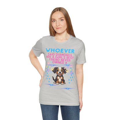 whoever said diamonds are a girls best friend Unisex Jersey Short Sleeve T-shirt - Sniff Waggle And Walk