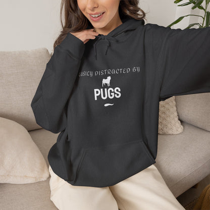 Pug Lover Hoodie — "Easily Distracted by Pugs" Graphic Sweatshirt