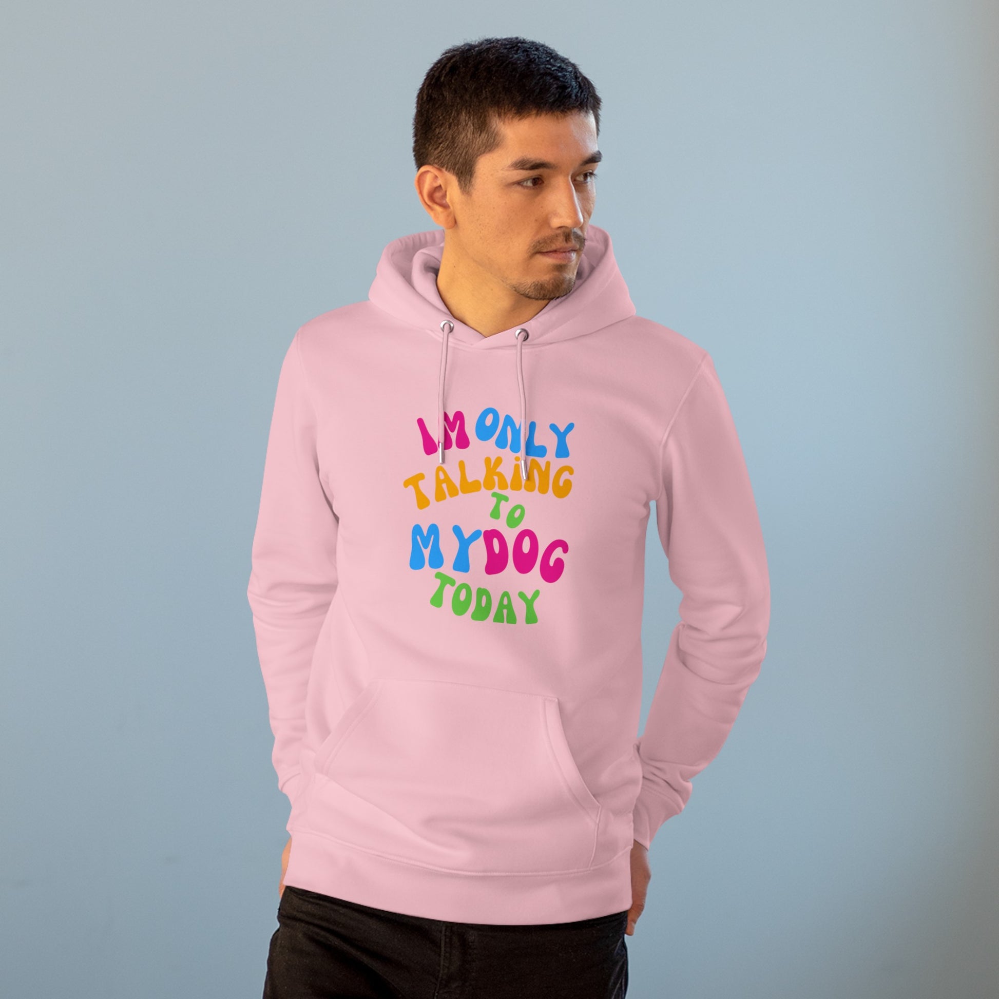 IM ONLY TALKING TO MY DOG TODAY Unisex Cruiser Hoodie - Sniff Waggle And Walk