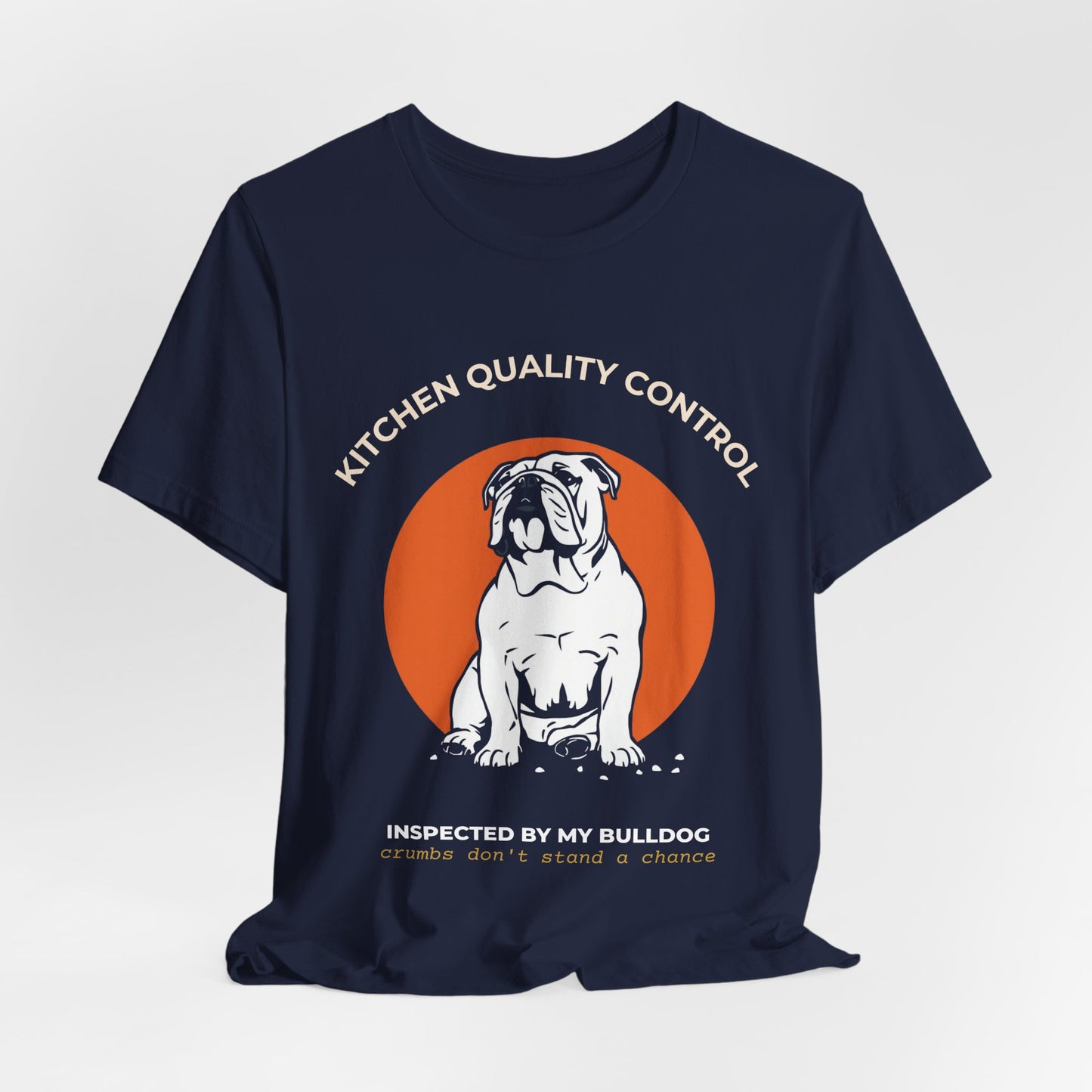 Bulldog Kitchen Quality Control T-Shirt — "Inspected by My Bulldog" Novelty Tee