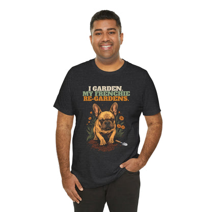 Frenchie gardening graphic t-shirt