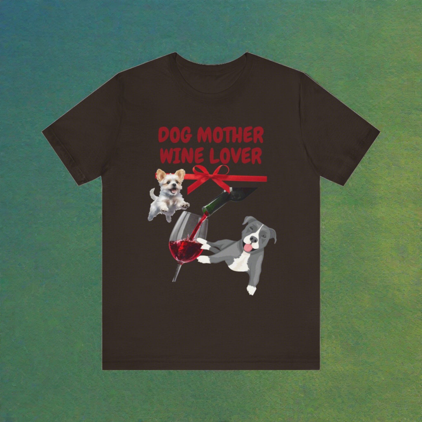 "DOG MOTHER WINE LOVER" Unisex Jersey Short Sleeve T-shirt - Sniff Waggle And Walk