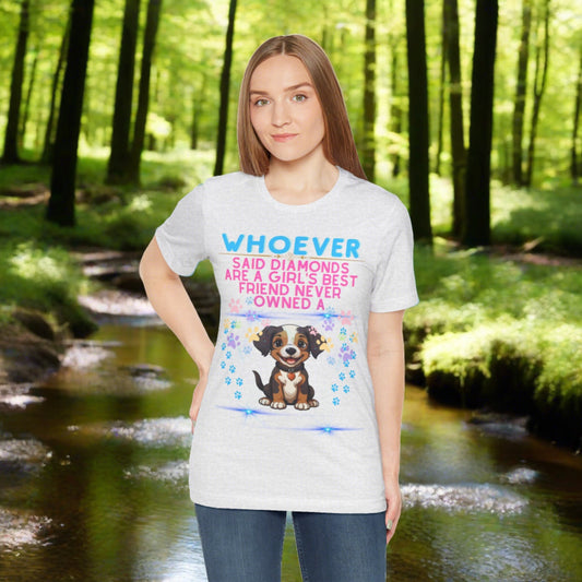 whoever said diamonds are a girls best friend Unisex Jersey Short Sleeve T-shirt - Sniff Waggle And Walk