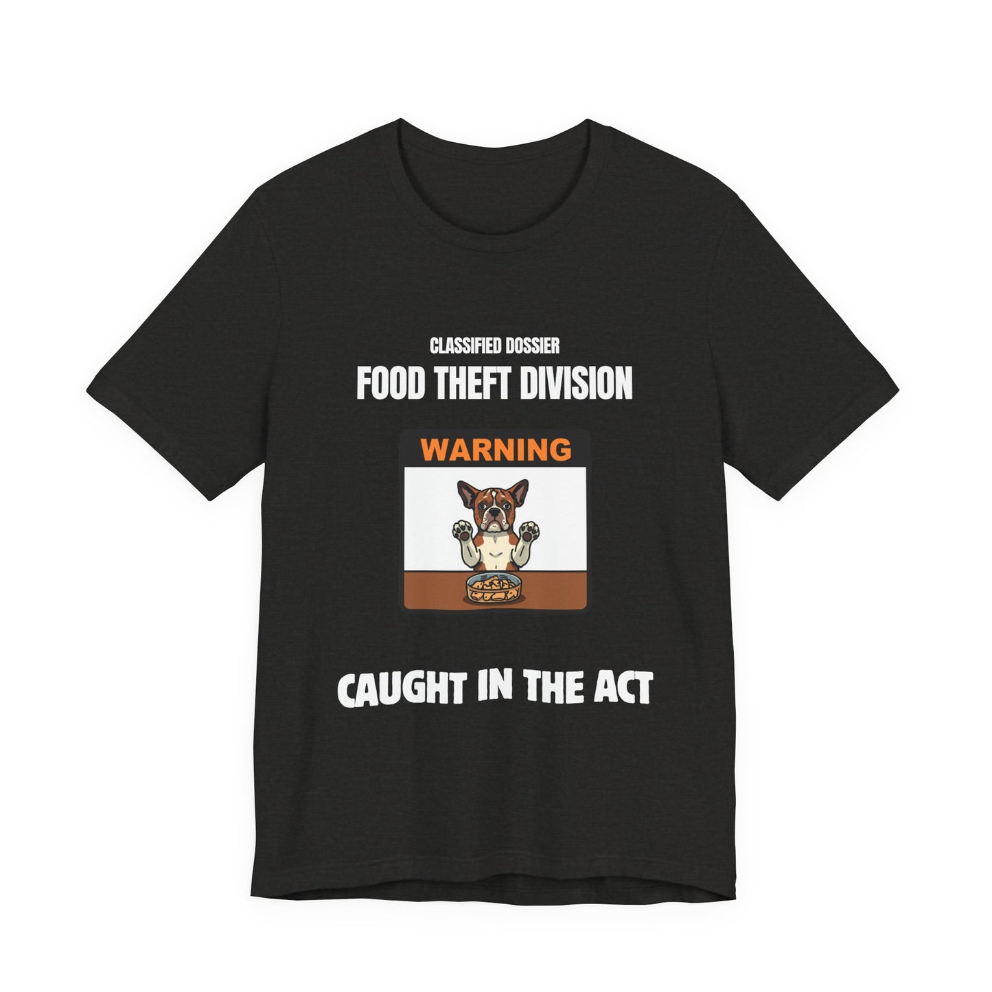Food Theft Division T-Shirt — "Caught in the Act" Funny Pet Theft Tee