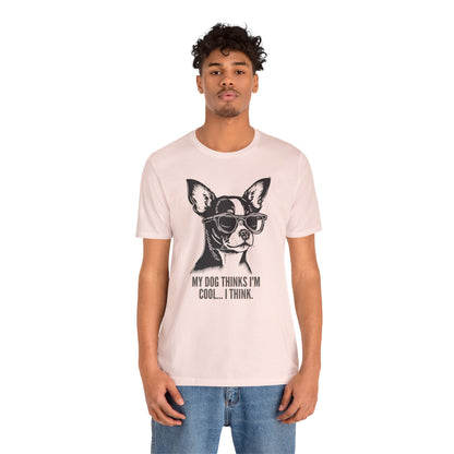 PawfectPrints Apparel Co.™ "My dog thinks im cool I think" T-shirt - Sniff Waggle And Walk