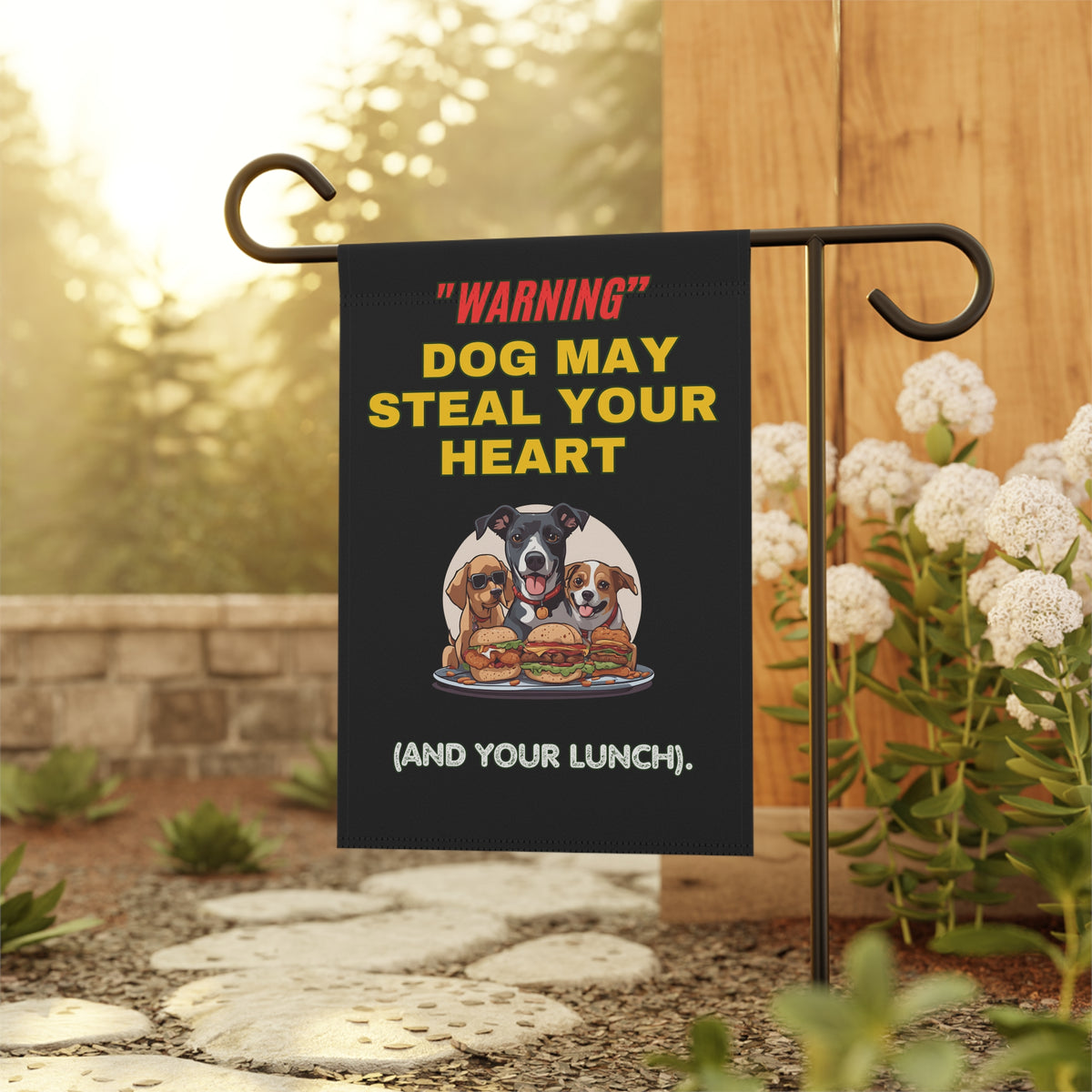 Dog May Steal Your Heart and Your Lunch Bold Edition garden sign hanging outdoors - YardBark