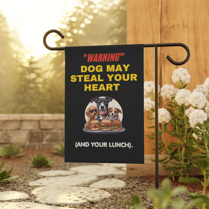 "Warning: Dog May Steal Your Heart and Your Lunch" Humorous Garden Sign