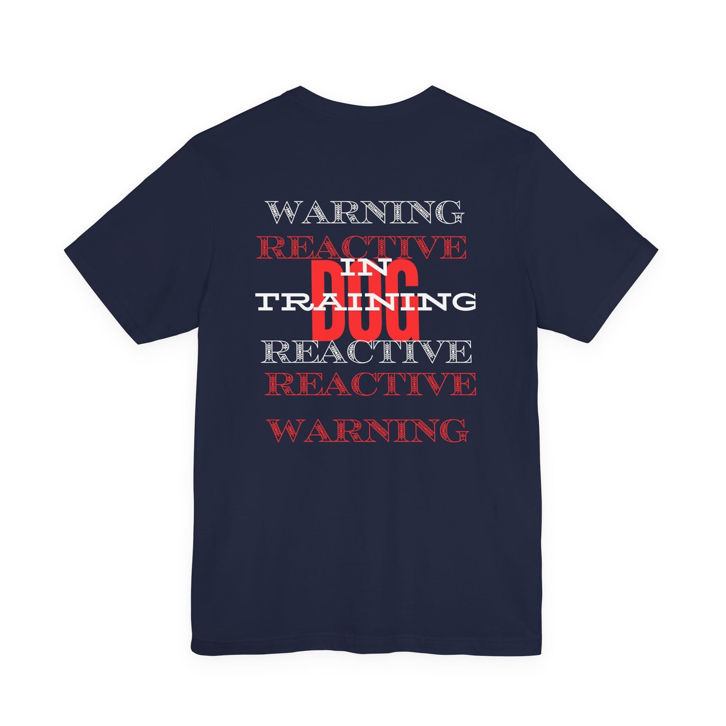 Warning Reactive Dog in Training t-shirt — give-me-space dog training tee, organic unisex fit, Sniff Waggle And Walk