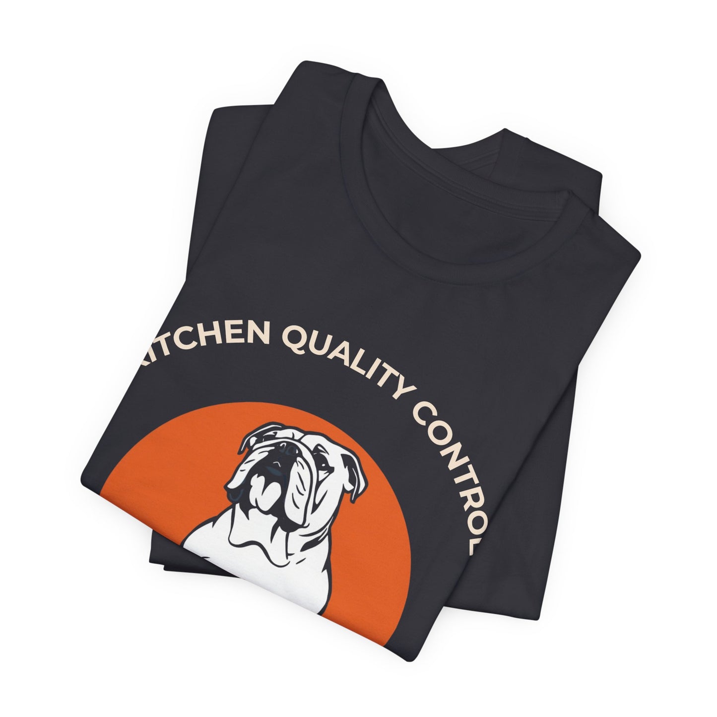 Bulldog Kitchen Quality Control T-Shirt — "Inspected by My Bulldog" Novelty Tee