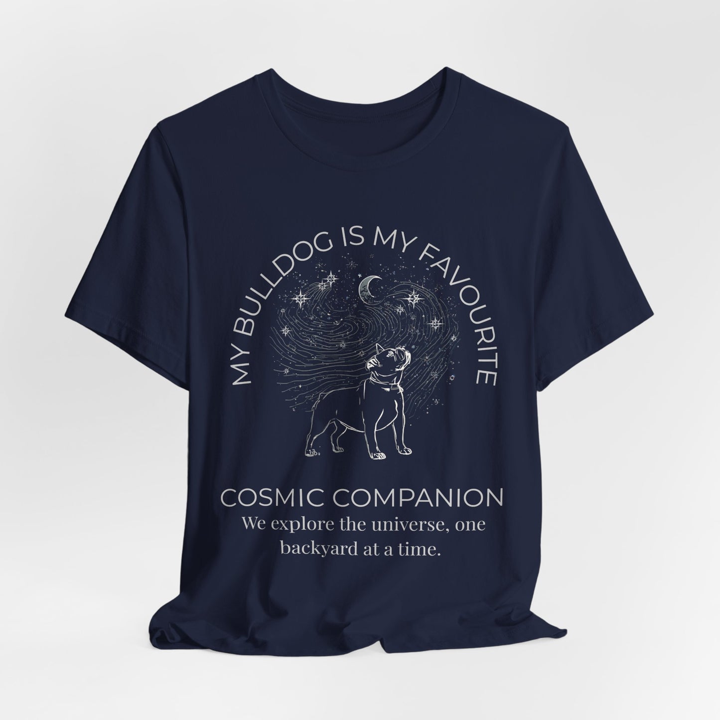 Bulldog Cosmic Companion T-Shirt — "My Bulldog Is My Favourite" Astral Pet Tee
