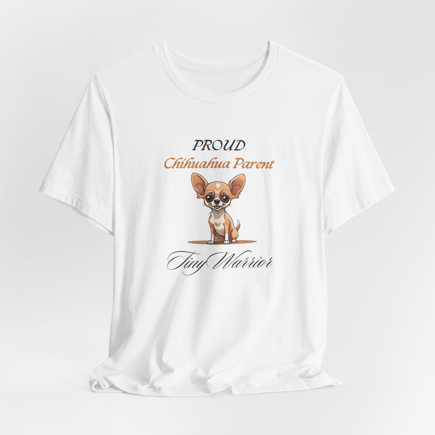 Proud Chihuahua Parent design close-up of the Tiny Warrior artwork
