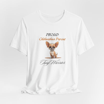 Proud Chihuahua Parent design close-up of the Tiny Warrior artwork