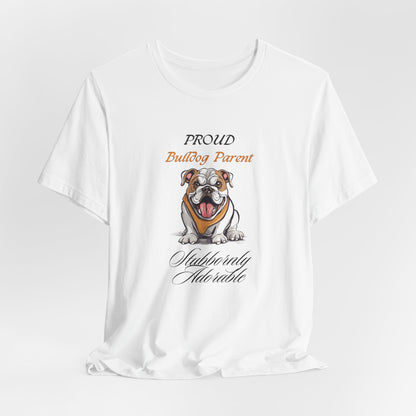 Proud Bulldog Parent t-shirt design close-up of Stubbornly Adorable artwork