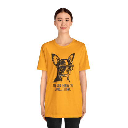 PawfectPrints Apparel Co.™ "My dog thinks im cool I think" T-shirt - Sniff Waggle And Walk