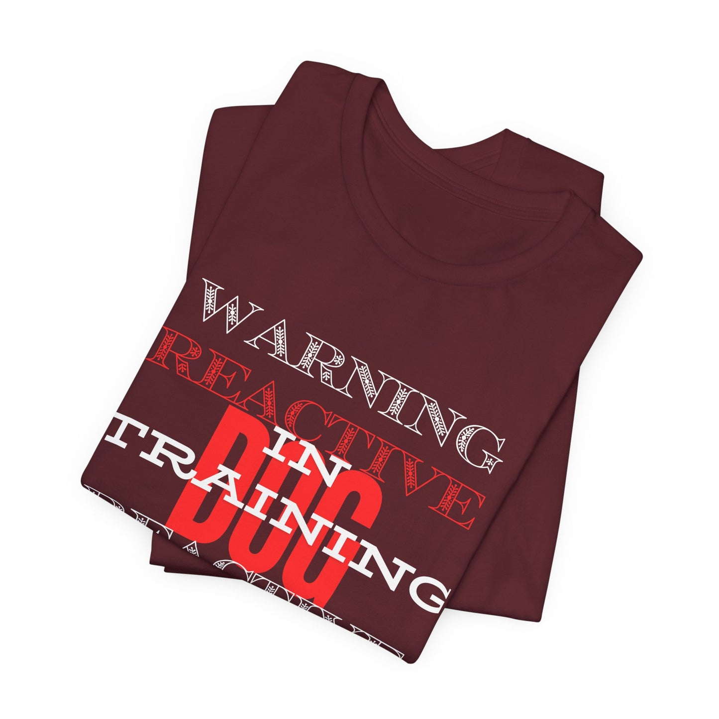 Warning Reactive Dog in Training t-shirt — bold warning print front and back, dog walking tee, Sniff Waggle And Walk