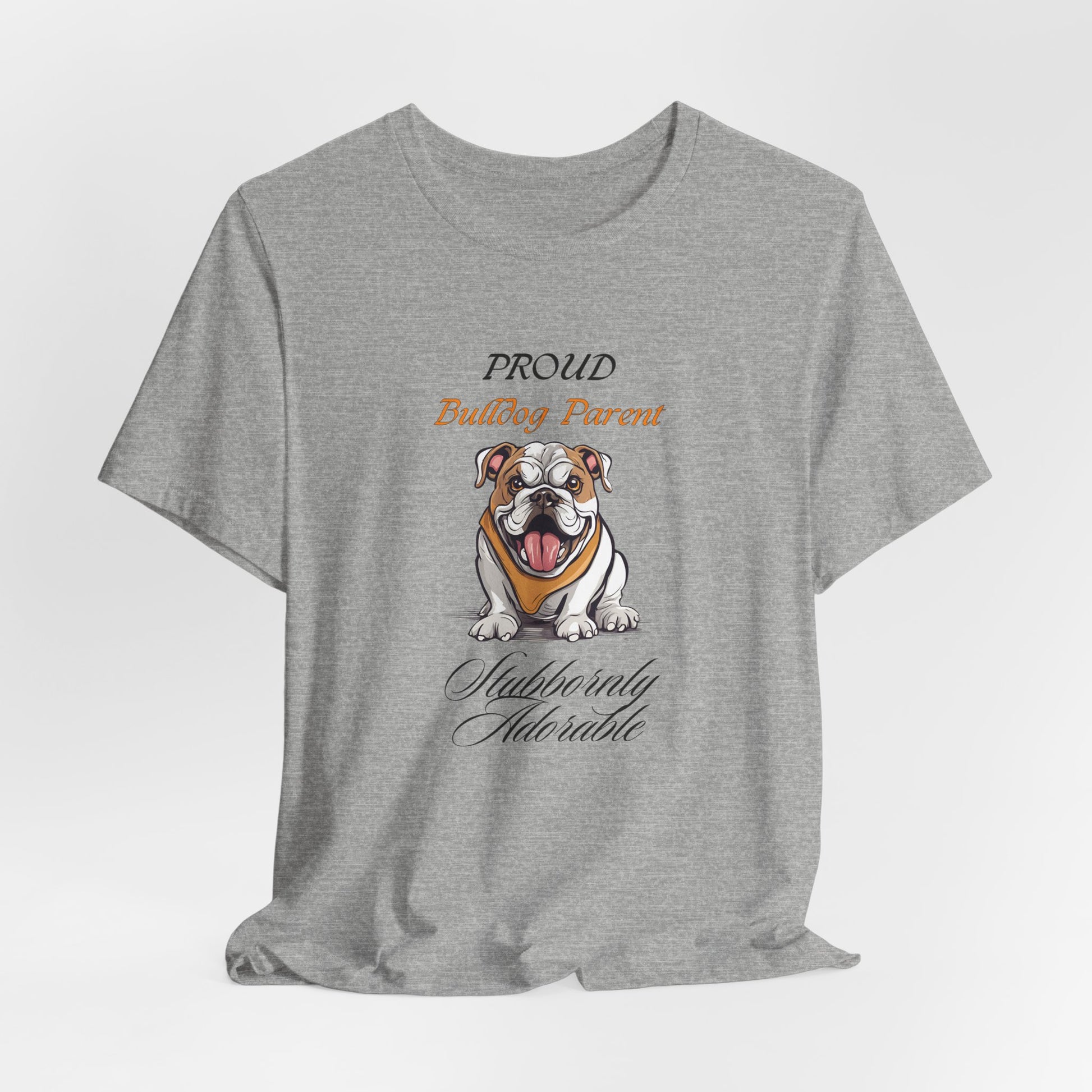 Proud Bulldog Parent unisex t-shirt, English Bulldog lover gift