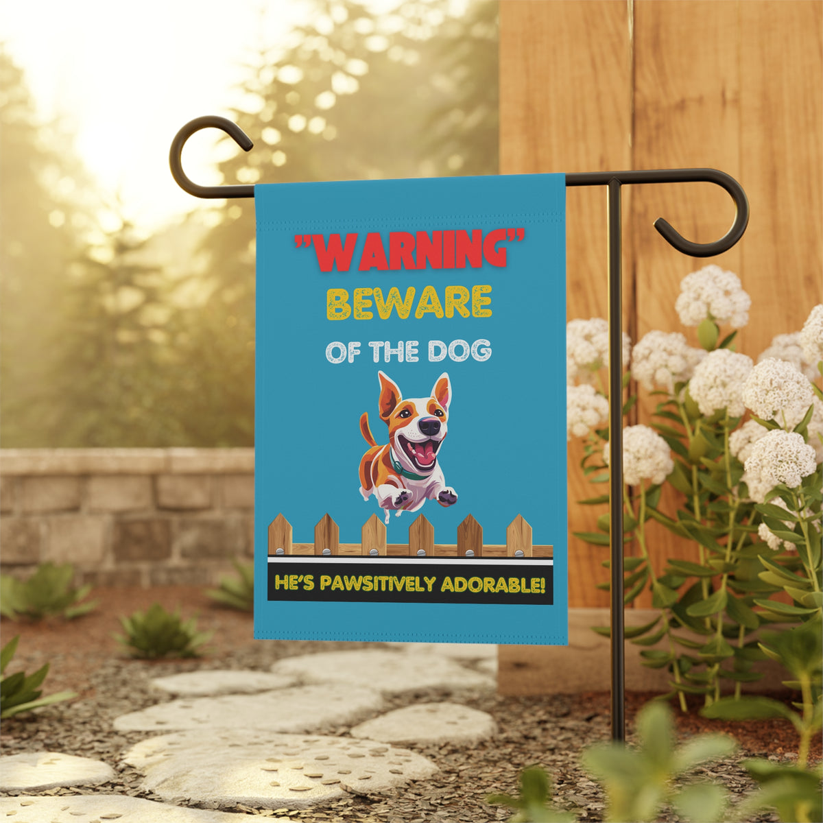 Beware Of The Dog He's Pawsitively Adorable garden sign hanging outdoors - YardBark