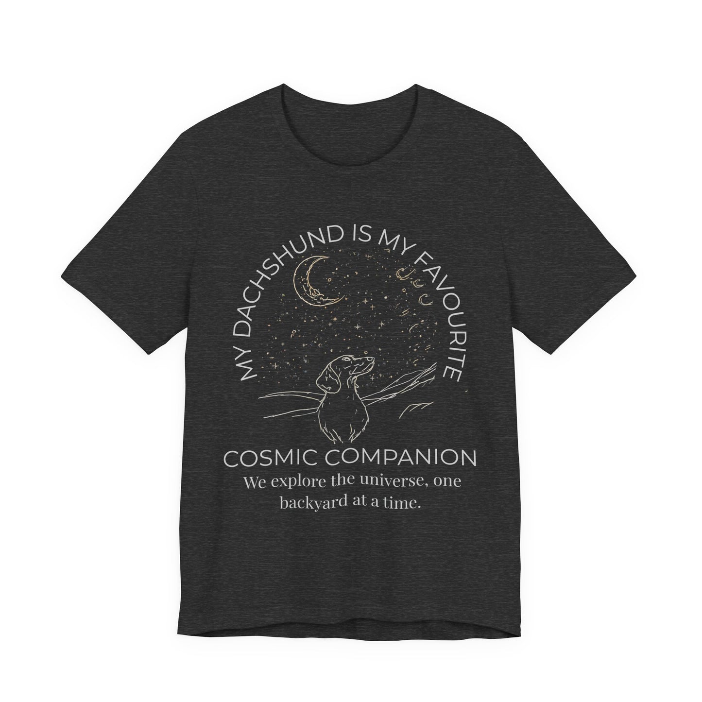 Dachshund Cosmic Companion T-Shirt — "My Dachshund Is My Favourite Cosmic Companion" Dog Lover Tee