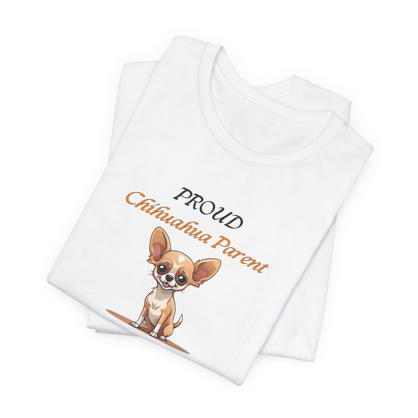 Proud Chihuahua Parent t-shirt lifestyle photo worn by a Chihuahua lover