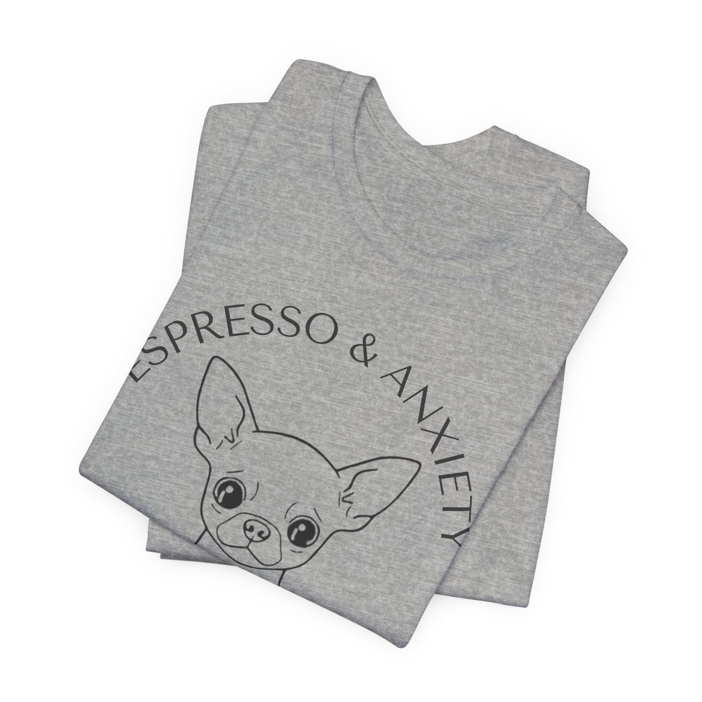Espresso & Anxiety Chihuahua Tee — Cute Coffee Dog Graphic T-Shirt
