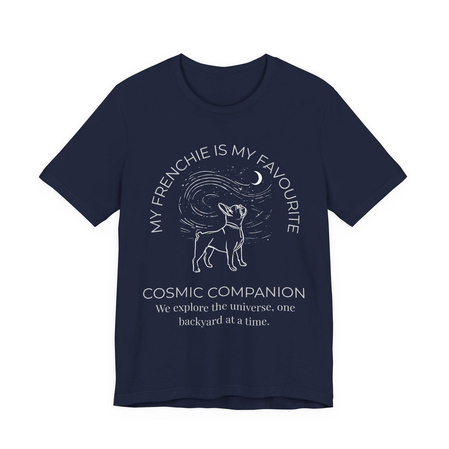 Frenchie Companion T‑Shirt — "My Frenchie Is My Favourite Cosmic Companion" Graphic Tee