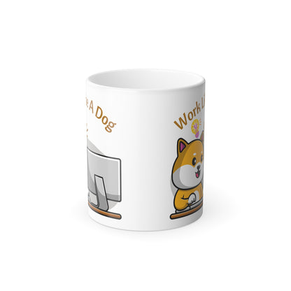 Work Like A Dog, Color Morphing Mug, 11oz - Sniff Waggle And Walk