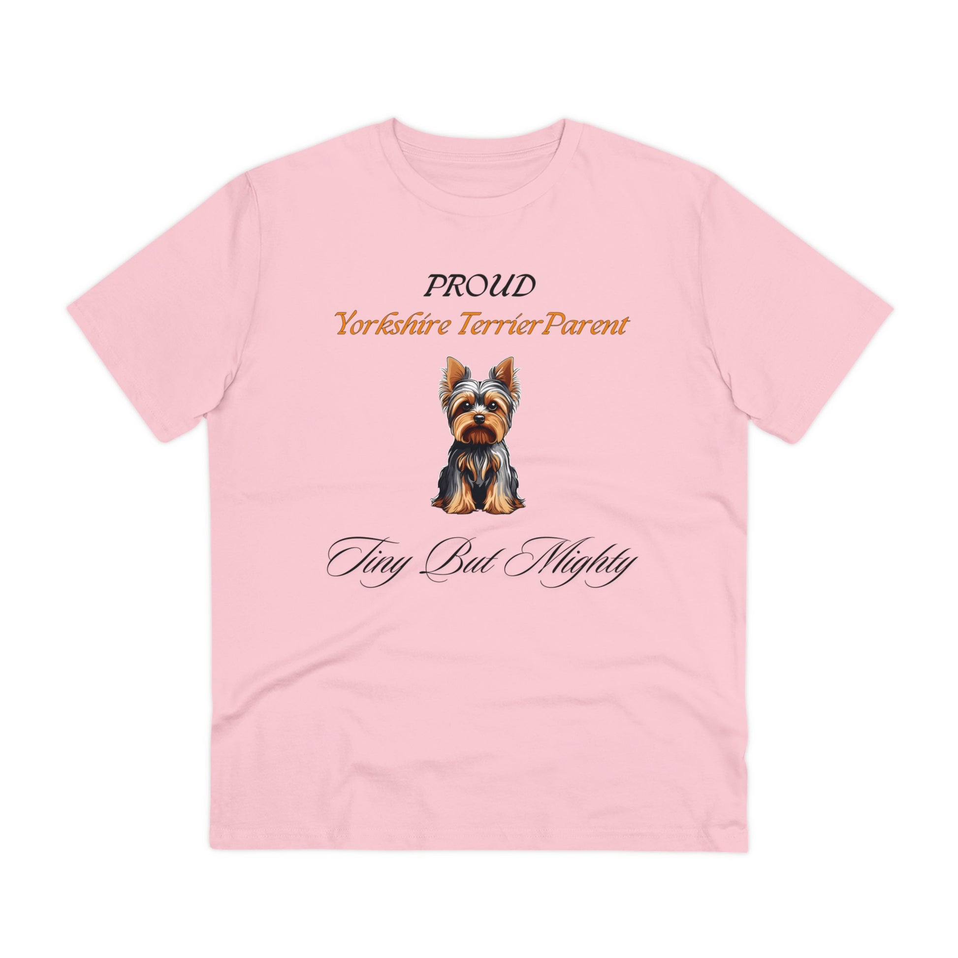 PROUD YORKSHIRE TERRIER PARENT "Tiny but Mighty" Organic T-shirt - Unisex - Sniff Waggle And Walk