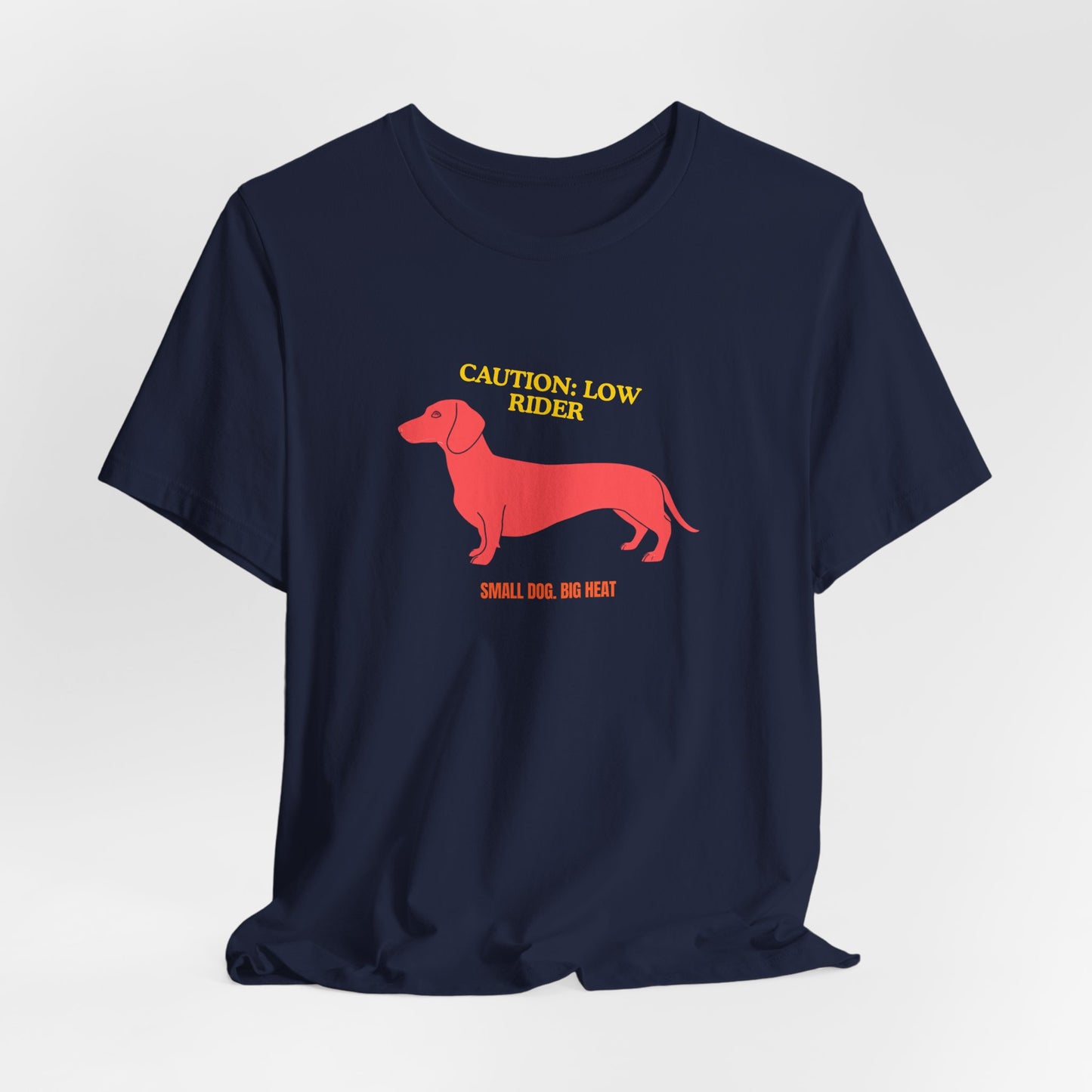 Dachshund T‑Shirt — "Caution: Low Rider" Small Dog Big Heat Tee — SniffWaggleNWalk™
