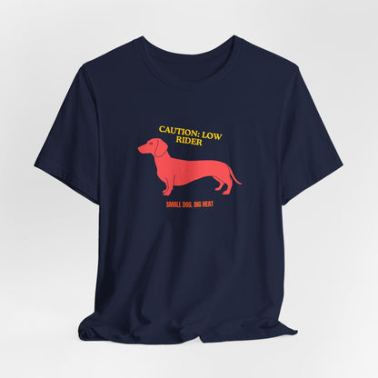 Dachshund T‑Shirt — "Caution: Low Rider" Small Dog Big Heat Tee — SniffWaggleNWalk™