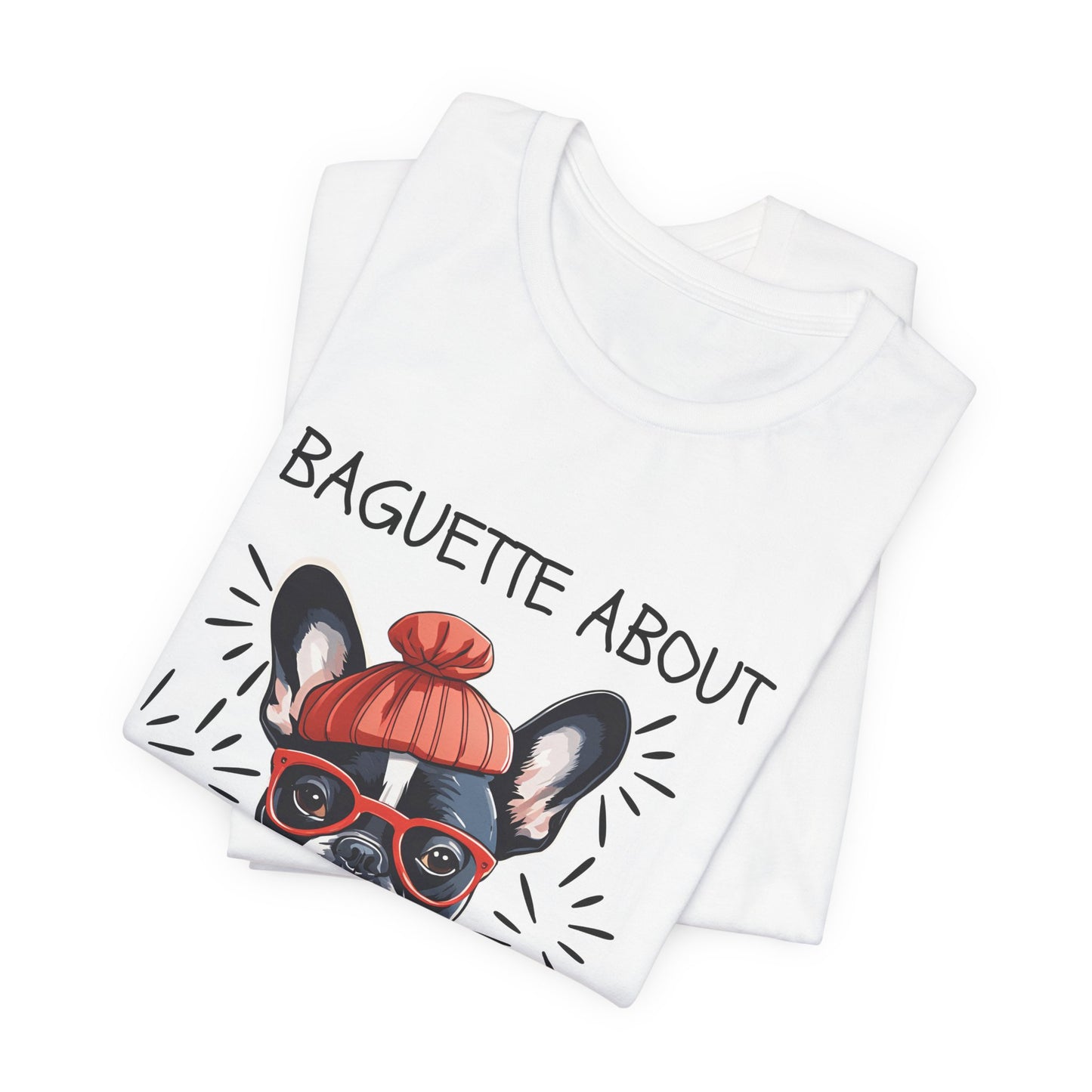 Baguette About It French Bulldog tee close-up graphic detail — SniffWaggleNWalk™