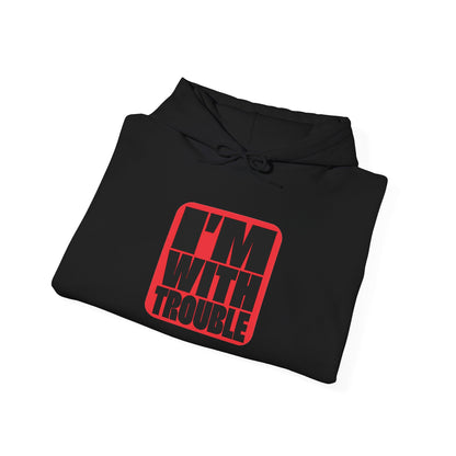 I'm With Trouble Hoodie — bold red graphic on cosy unisex pullover, product photo