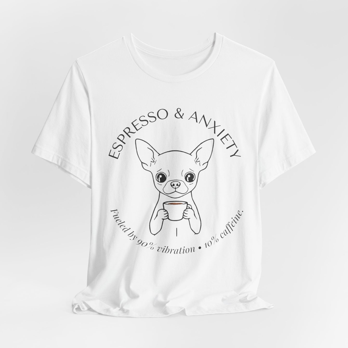 Espresso & Anxiety Chihuahua Tee — Cute Coffee Dog Graphic T-Shirt