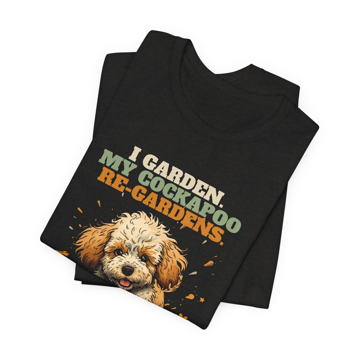 Cockapoo re-gardens funny dog t-shirt
