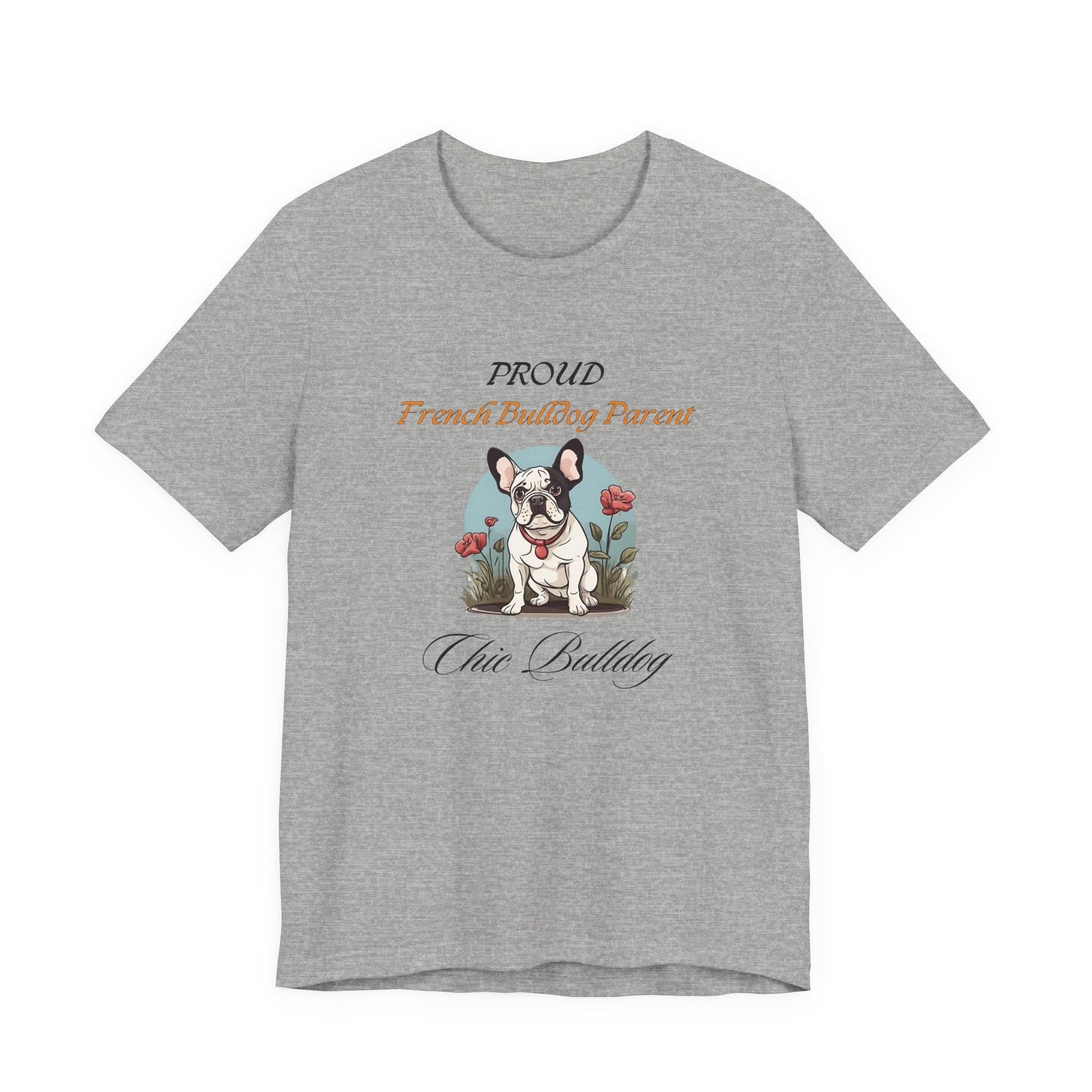 Proud French Bulldog Parent t-shirt — Athletic Heather front