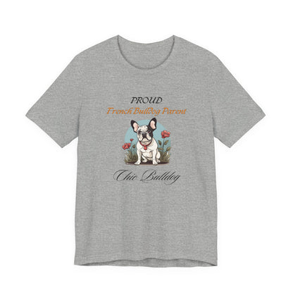 Proud French Bulldog Parent t-shirt — Athletic Heather front