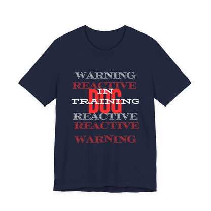 Warning Reactive Dog in Training t-shirt in Navy — double-sided print, organic unisex tee from Sniff Waggle And Walk