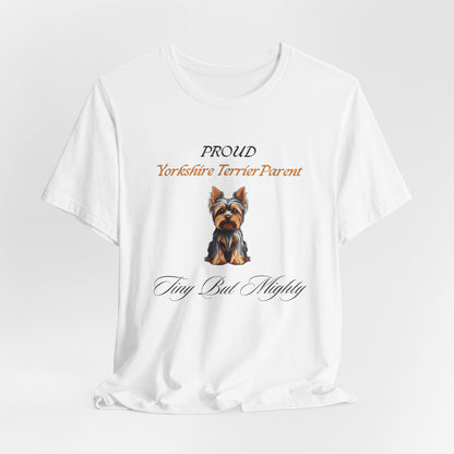 Proud Yorkshire Terrier Parent t-shirt flat lay on a plain background
