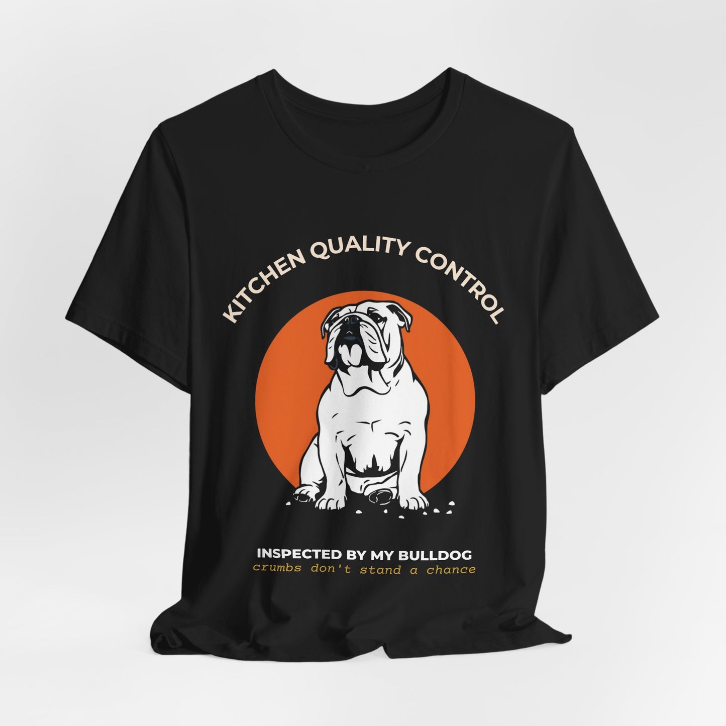 Bulldog Kitchen Quality Control T-Shirt — "Inspected by My Bulldog" Novelty Tee