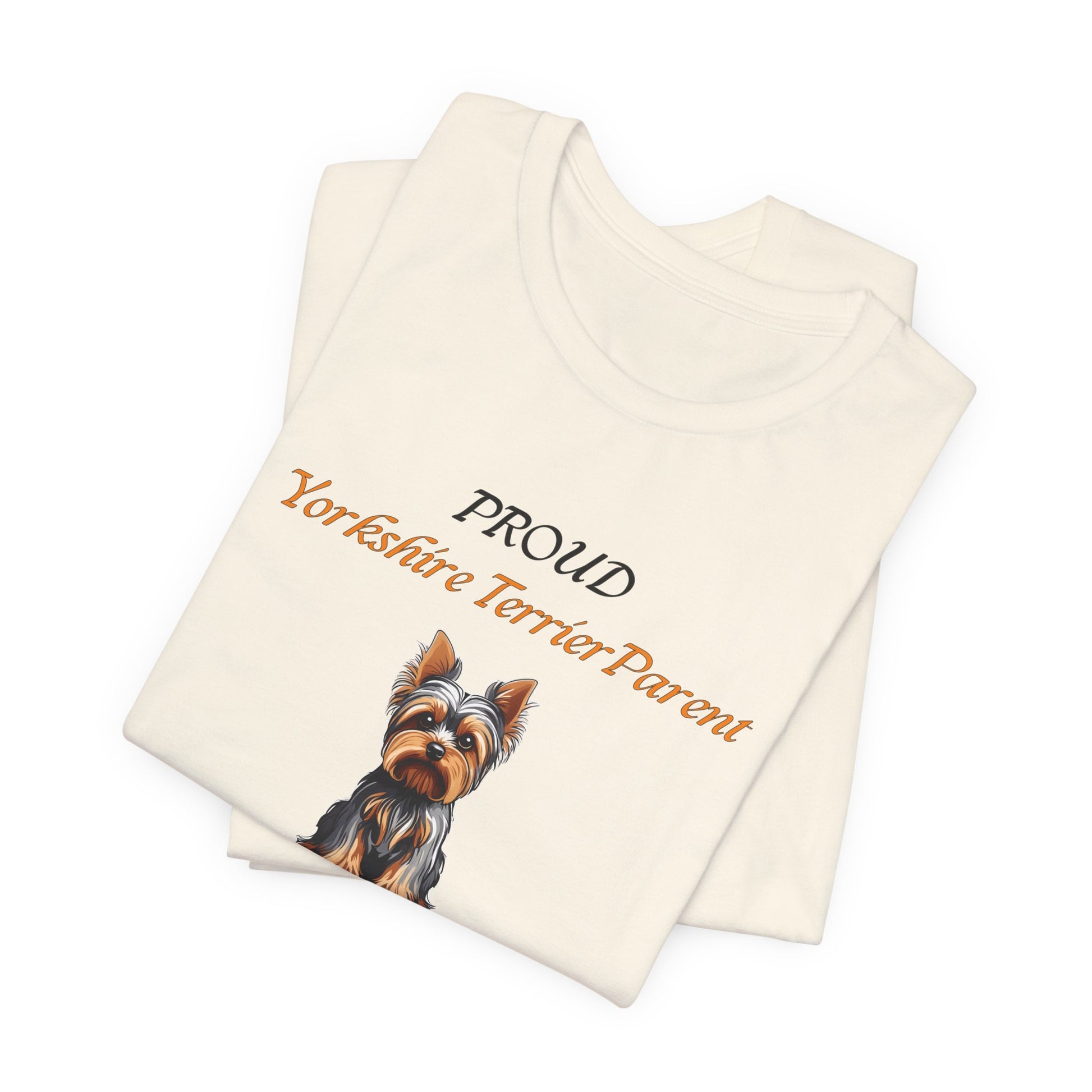Proud Yorkshire Terrier Parent t-shirt folded neatly